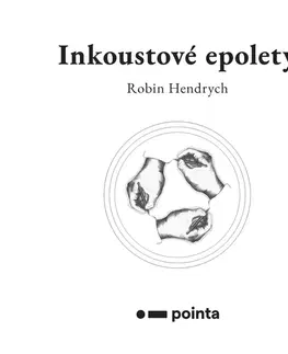 Česká beletria Inkoustové epolety - Robin Hendrych