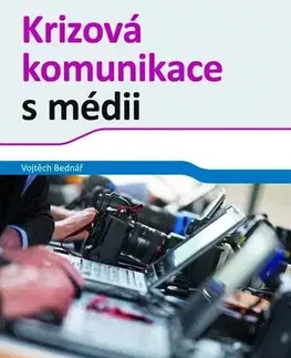 Biznis a kariéra Krizová komunikace s médii - Vojtěch Bednář