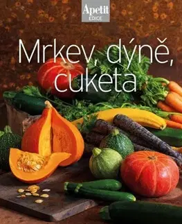 Kuchárky - ostatné Mrkev, dýně, cuketa - Kolektív autorov