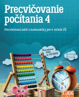 Matematika Precvičovanie počítania pre 4.ročník ZŠ - Kolektív autorov