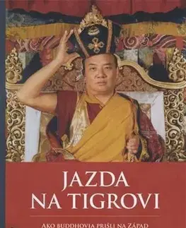 Buddhizmus Jazda na tigrovi - Láma Ole Nydahl