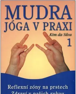 Joga, meditácia Mudra jóga v praxi 1 - Kim da Silva