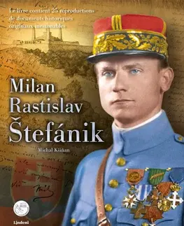 Slovenské a české dejiny Milan Rastislav Štefánik (franc.) - Michal Kšiňan