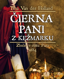 Historické romány Čierna pani z Kežmarku - Tina Van Der Holland