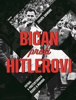 Druhá svetová vojna Bican proti Hitlerovi - Zikmund Zdeněk