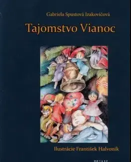 Náboženská literatúra pre deti Tajomstvo Vianoc, 3. vydanie - Gabriela Spustová Izakovičová