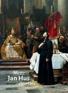 Eseje, úvahy, štúdie Mistr Jan Hus dnešku - Radovan Lovčí