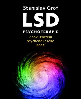 Psychológia, etika LSD psychoterapie - Stanislav Grof