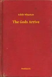 Svetová beletria The Gods Arrive - Edith Wharton