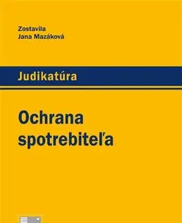 Občianske právo Ochrana spotrebiteľa - Judikatúra - Jana Mazáková