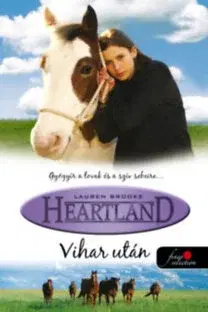 Dobrodružstvo, napätie, western Vihar után - Heartland 2. - Lauren Brooke