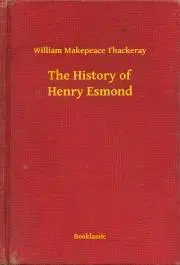 Svetová beletria The History of Henry Esmond - William Makepeace Thackeray