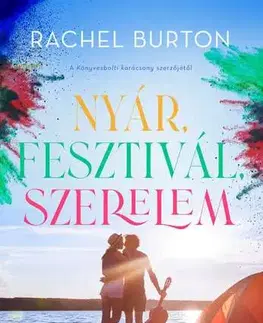Romantická beletria Nyár, fesztivál, szerelem - Rachel Burton,Boján Pejkov