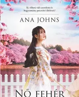 Historické romány Nő fehér kimonóban - Ana Johns