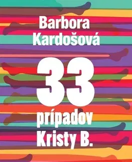 Romantická beletria 33 prípadov Kristy B. - Barbora Kardošová