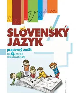 Slovenský jazyk Slovenský jazyk pre 4. ročník ZŠ – pracovný zošit, 2. vydanie - Alena Kurtulíková,Dana Kovárová