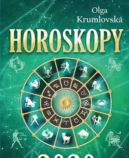 Astrológia, horoskopy, snáre Horoskopy 2020 - Olga Krumlovská
