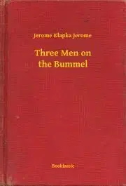 Svetová beletria Three Men on the Bummel - Jerome Klapka Jerome