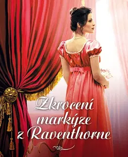 Romantická beletria Zkrocení markýze z Raventhorne - Stephanie Laurens