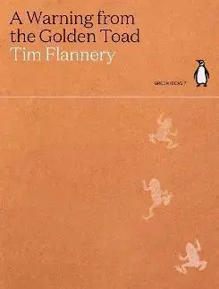 Ekológia, meteorológia, klimatológia A Warning from the Golden Toad - Tim Flannery