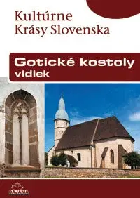 Historické pamiatky, hrady a zámky Gotické kostoly - Štefan Podolinský