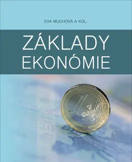 Pre vysoké školy Základy ekonómie - Eva Muchová,Kolektív autorov