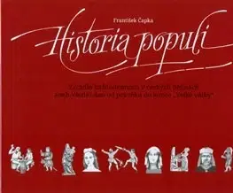 Slovenské a české dejiny Historia populi - František Čapka