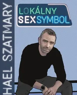 Slovenská beletria Lokálny sexsymbol - Michael Szatmary
