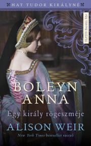 Romantická beletria Boleyn Anna - Alison Weir