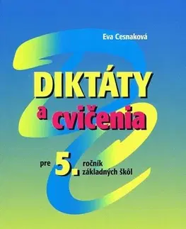 Slovenský jazyk Diktáty a cvičenia pre 5. ročník základných škôl - Eva Cesnaková