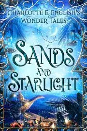 Sci-fi a fantasy Sands and Starlight - E. English Charlotte