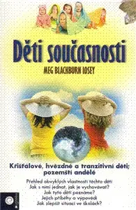 Zdravie, životný štýl - ostatné Děti současnosti - Blackburn Losey Meg