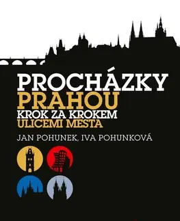 Slovensko a Česká republika Procházky Prahou - Iva Pohunková,Jan Pohunek