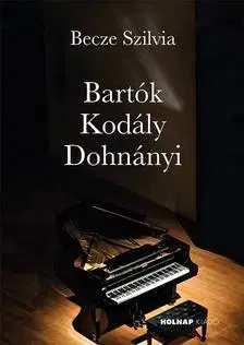 Film, hudba Bartók - Kodály - Dohnányi - Szilvia Becze