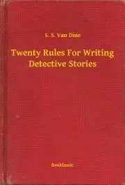 Svetová beletria Twenty Rules For Writing Detective Stories - Van Dine S. S.