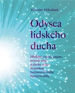 Filozofia Odysea lidského ducha - Miroslav Mikulášek