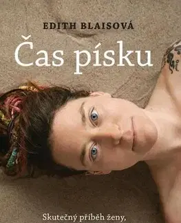Biografie - ostatné Čas písku - Edith Blaisová