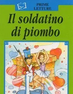 V cudzom jazyku ELI - I - Prime Letture - Il soldatino di piombo + CD