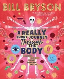 Ľudské telo A Really Short Journey Through the Body - Bill Bryson,Emma Young,Daniel Young