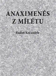 Filozofia Anaximenés z Mílétu - Radim Kočandrle
