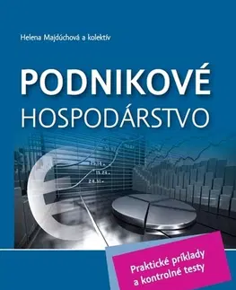 Pre vysoké školy Podnikové hospodárstvo - Helena Majdúchová,Kolektív autorov