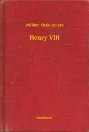 Svetová beletria Henry VIII - William Shakespeare