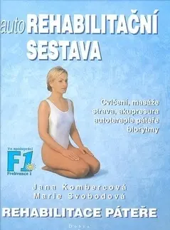 Masáže, wellnes, relaxácia Autorehabilitační sestava - Marie Svobodová,Jana Kombercová