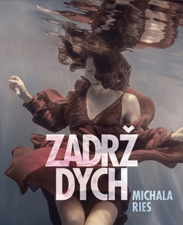 Slovenská beletria Zadrž dych - Michala Ries