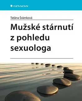 Sexuológia Mužské stárnutí z pohledu sexuologa - Taťána Šrámková