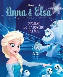 Rozprávky Anna a Elsa Návrat do Ľadového paláca - Erica David