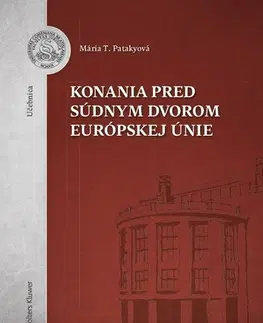 Európske právo Konania pred Súdnym dvorom Európskej únie - Mária Patakyová