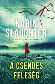Detektívky, trilery, horory A csendes feleség - Karin Slaughter