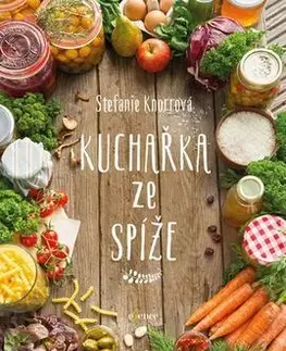 Kuchárky - ostatné Kuchařka ze spíže - Stefanie Knorrová