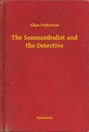 Svetová beletria The Somnambulist and the Detective - Pinkerton Allan